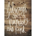 thumbnail image 3 of Jaxn Blvd. 19x24 Black Modern Framed Museum Art Print Titled - Always Stay Humble and Kind, 3 of 5