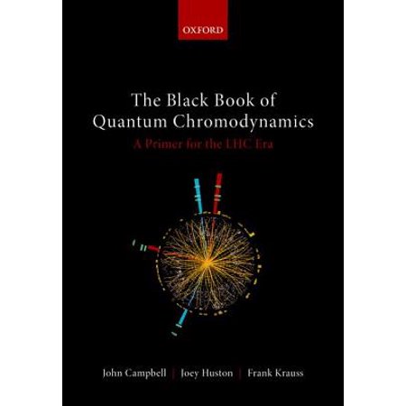 The Black Book of Quantum Chromodynamics : A Primer for the Lhc