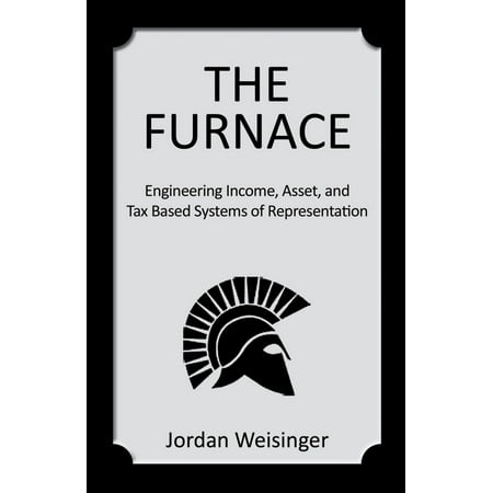 The Furnace: Engineering Income, Asset, and Tax Based Systems of Representation -