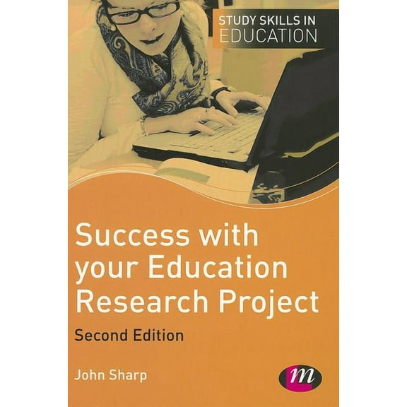 Study Skills in Education Success with your Education Research Project, (Paperback)
