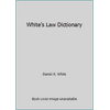 Pre-Owned White's Law Dictionary (Paperback) 0446382590 9780446382595