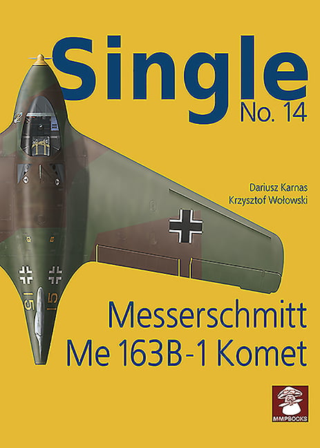Single Messerschmitt Me 163 B 1 Komet Series 14 Paperback Walmart Com