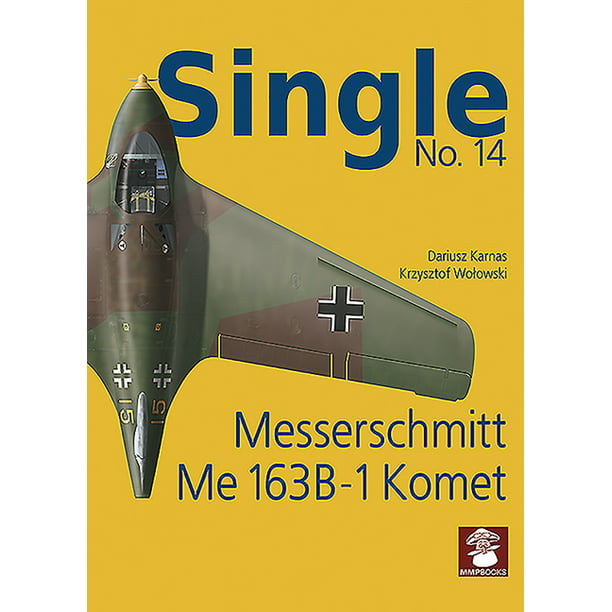 Single Messerschmitt Me 163 B 1 Komet Series 14 Paperback Walmart Com
