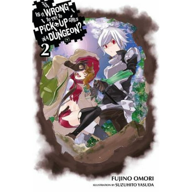 Is It Wrong To Try To Pick Up Girls In A Dungeon Vol 2 Light Novel Used Paperback Walmart Com