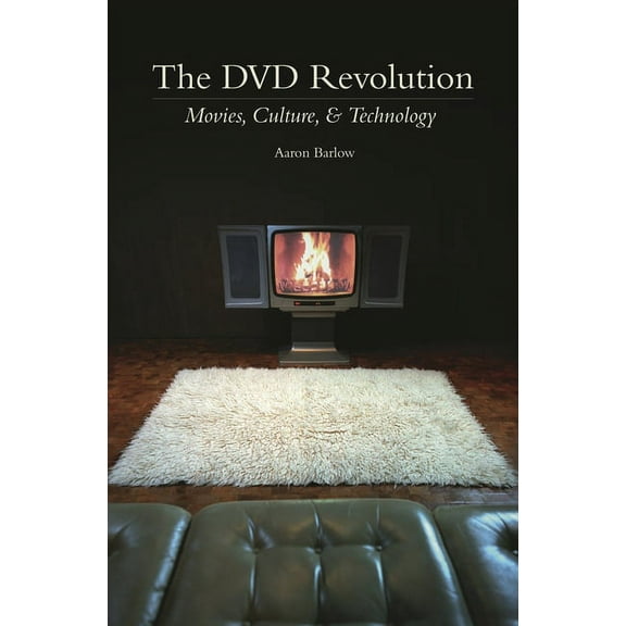 The DVD Revolution: Movies, Culture, and Technology, (Hardcover)