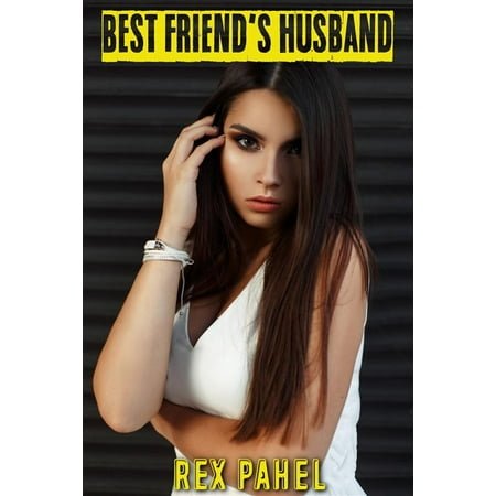 Best Friend’s Husband - eBook