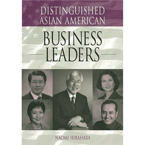 Distinguished Asian Americans Distinguished Asian American Business Leaders, (Hardcover)