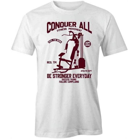 Conquer All Fitness Movement T-Shirt | Workout White Tee Gift