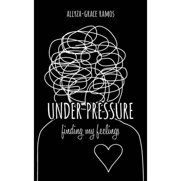 Under Pressure: finding my feelings, (Paperback)