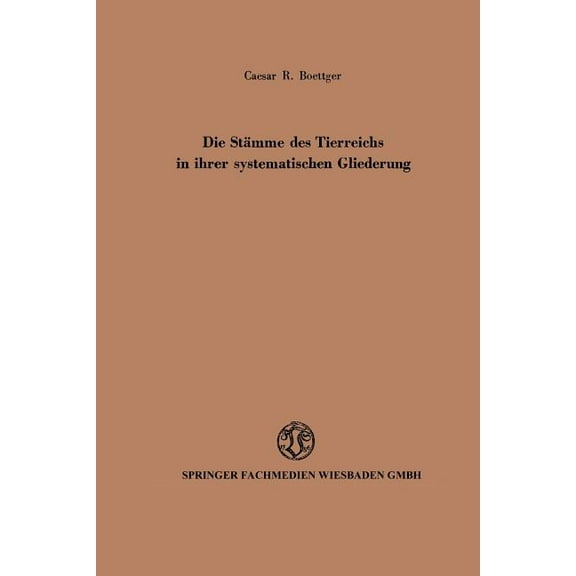 Die Stämme Des Tierreichs in Ihrer Systematischen Gliederung, (Paperback)