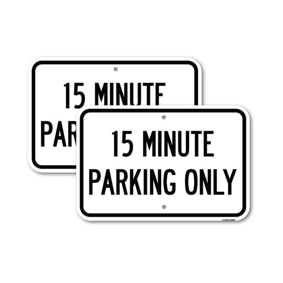 (2 Pack) 15 Minute Parking Only | 18" X 24" Heavy-Gauge Aluminum Sign | Rust Free Aluminum, Weather Resistant, Waterproof, Fade Resistant, 2 Pre-drilled Holes