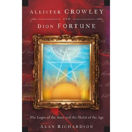 Aleister Crowley And Dion Fortune The Logos Of The Aeon