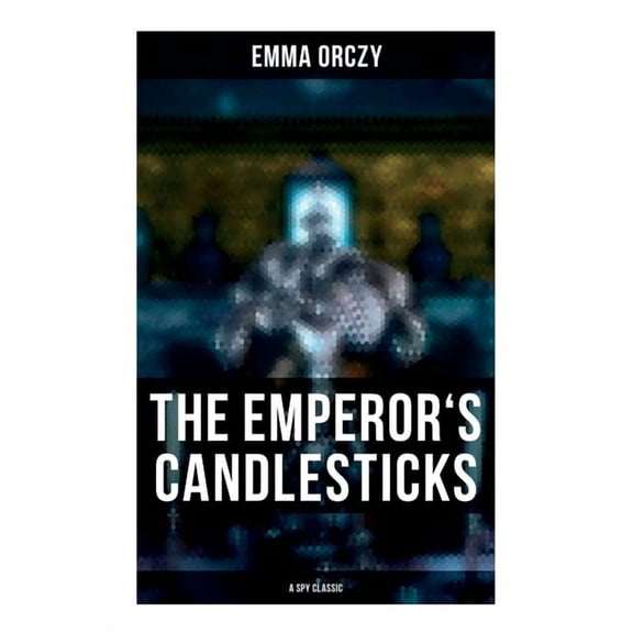 THE EMPEROR'S CANDLESTICKS (A Spy Classic), (Paperback)