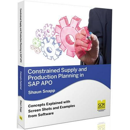Constrained Supply and Production Planning in SAP APO - (Sap Apo Demand Planning Best Practices)
