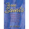 thumbnail image 1 of Pre-Owned Three Saints: Women Who Changed History: Genevieve of Paris, Catherine of Siena, Teresa of Avila (Paperback), 1 of 1