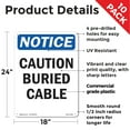 thumbnail image 2 of Caution Buried Cable OSHA Notice Rigid Plastic Sign 24 Inch x 18 Inch - 10 Pack, 2 of 8