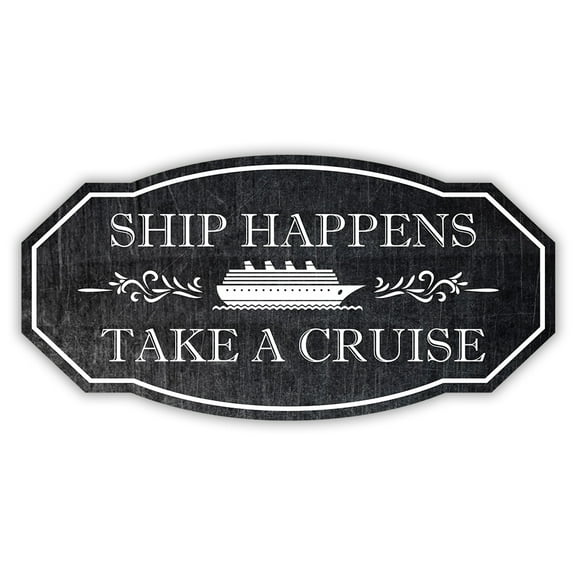 Victorian Plus Ship Happens Take A Cruise Wall or Door Sign | Easy Installation | Personal Boat Signage (Steel) - Large