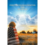 Perfecting Religious Exemption from Vaccination: Step up to Secure Freedom of Religion (Paperback)