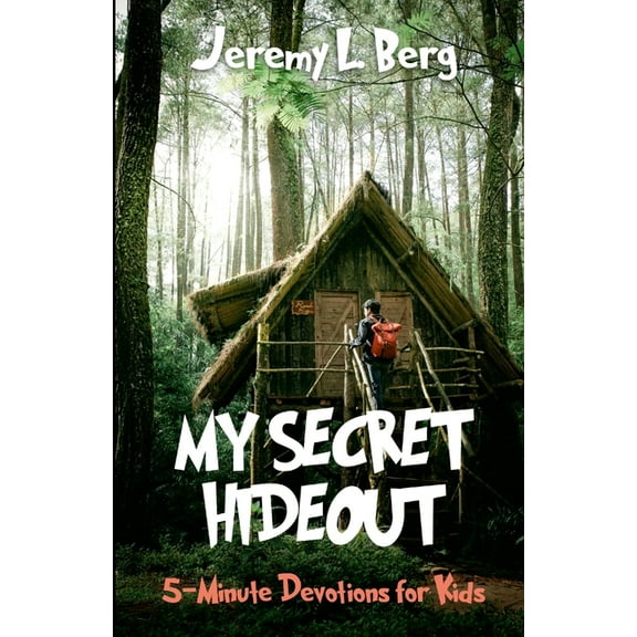 My Secret Hideout: 5-Minute Devotional for Kids (Paperback)