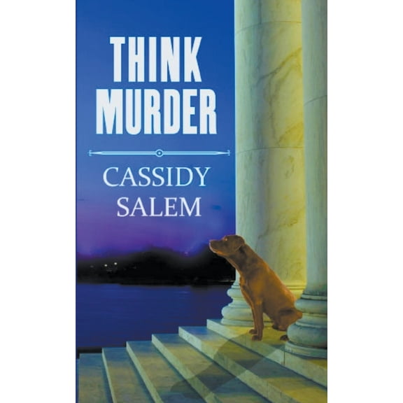 Adina Donati, Accidental Sleuth Think Murder, Book 1, (Paperback)