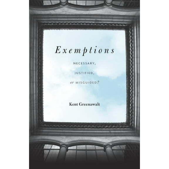 Exemptions: Necessary, Justified, or Misguided? (Hardcover)