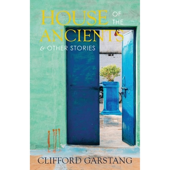 House of the Ancients and Other Stories (Paperback)
