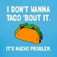 thumbnail image 3 of CafePress - Taco Nacho Problem T Shirt - Women's Traditional Fit Dark T-Shirt, 3 of 4