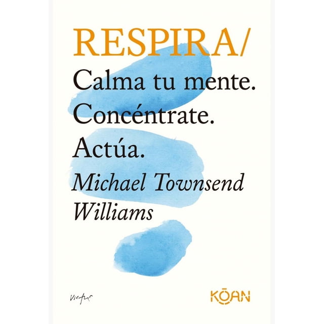 Respira. Calma tu mente, concéntrate, actúa Blanco