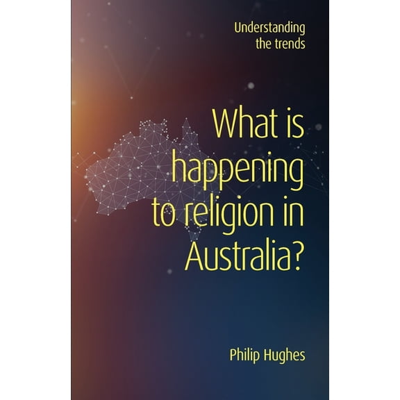 What is happening to religion in Australia?: Understanding the trends, (Paperback)