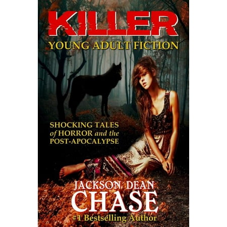 Young Adult Horror Killer Young Adult Fiction: Shocking Tales of Horror and the Post-Apocalypse, Book 7, (Paperback)