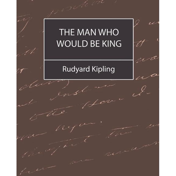 The Man Who Would Be King, (Paperback)