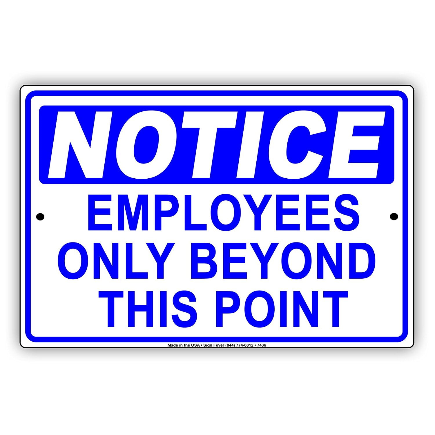 OSHA NOTICE Employees Only Beyond This Point Alert Warning Aluminum