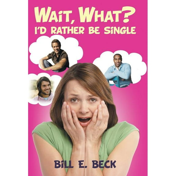 Wait, What? I'd Rather Be Single
