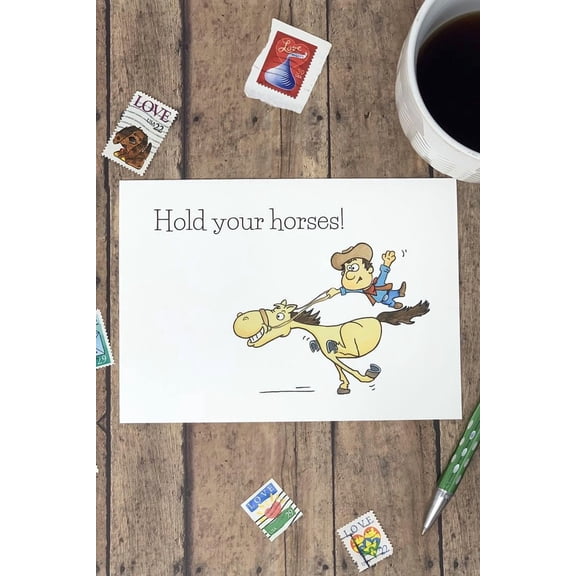 Hold Your Horses Card  Fun Cowboy and Horse Illustration  Blank Inside for Personal Messages  Perfect Greeting for All Occasions