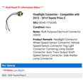 thumbnail image 2 of Headlight Connector - Compatible with 2012 - 2014 Toyota Prius C 2013, 2 of 2