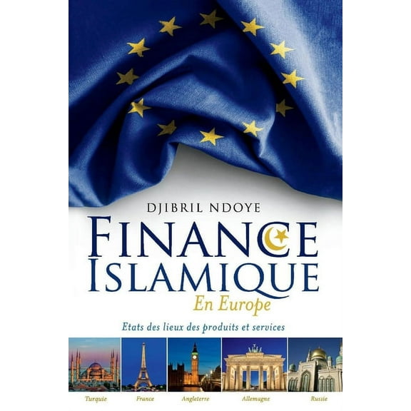 Finance Islamique En Europe: Etats Des Lieux Des Produits Et Services, (Paperback)
