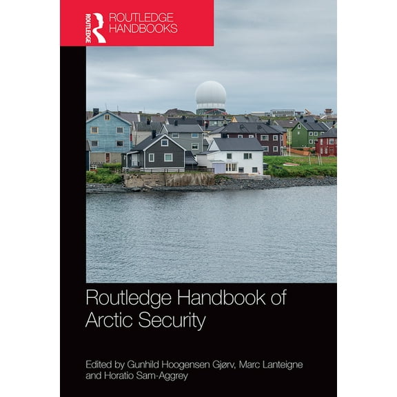 Routledge Handbook of Arctic Security, (Paperback)