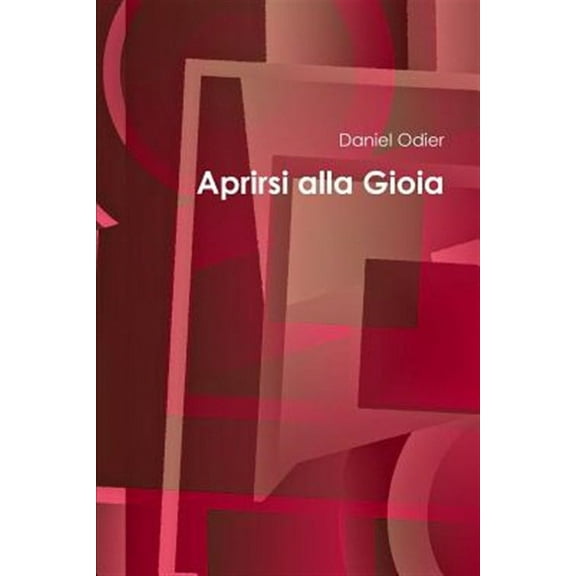 Aprirsi alla Gioia (Paperback)