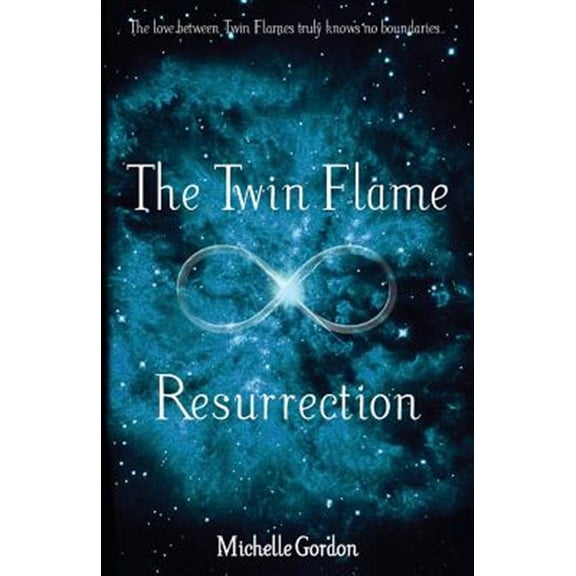 Pre-Owned The Twin Flame Resurrection (Paperback) by Michelle Gordon