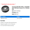 thumbnail image 2 of Accessory Belt Idler Pulley - Compatible with 1986 Buick Century 2.5L 4-Cylinder GAS, 2 of 2