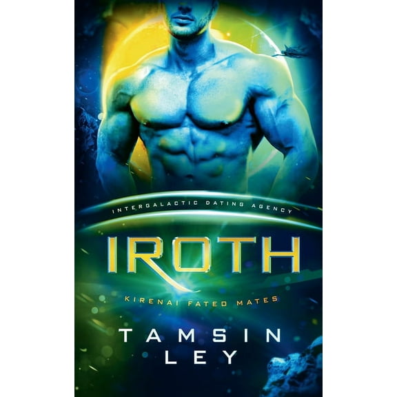 Kirenai Fated Mates (Intergalactic Datin Iroth, Book 3, (Paperback)