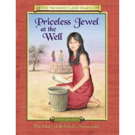 Pre-Owned Priceless Jewel at the Well: The Diary of Rebekah's Nursemaid, Canaan, 1986-1985 B. C. (Promised Land Diaries) (Hardcover) 0801045266 9780801045264