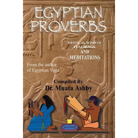 Pre-Owned Tem T Tchaas Egyptian Proverbs: collection of -Ancient Egyptian Proverbs and Wisdom Teachings, (Paperback)