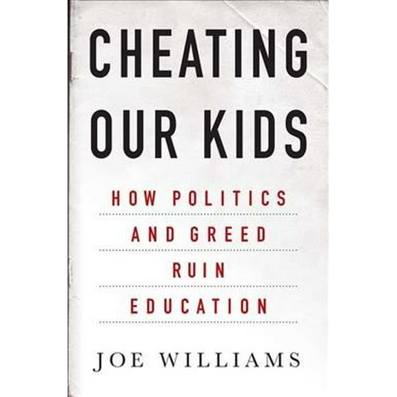 Cheating Our Kids (Hardcover)