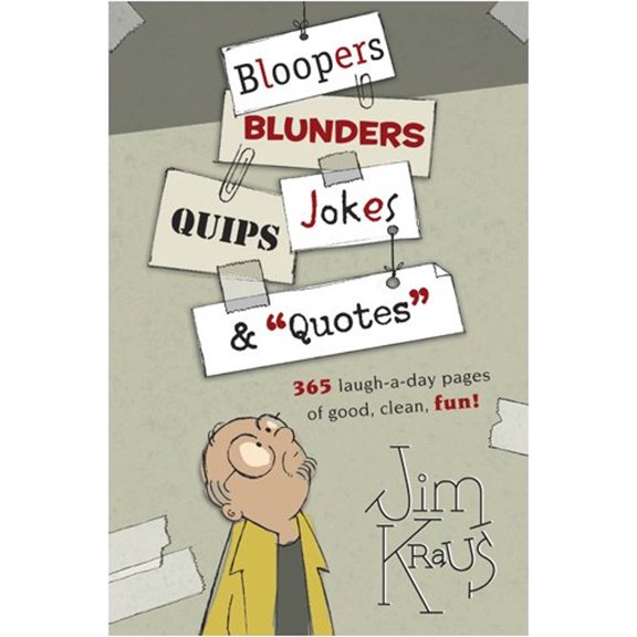 Pre-Owned Bloopers, Blunders, Jokes, Quips & Quotes (Paperback) 1414305478 9781414305479