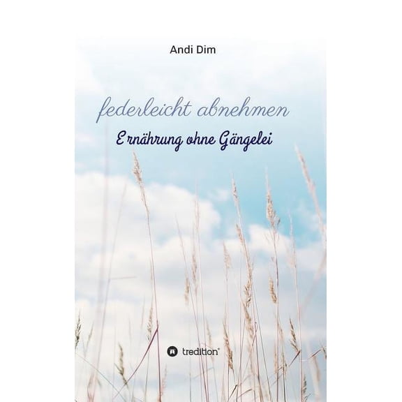 federleicht abnehmen (Hardcover)
