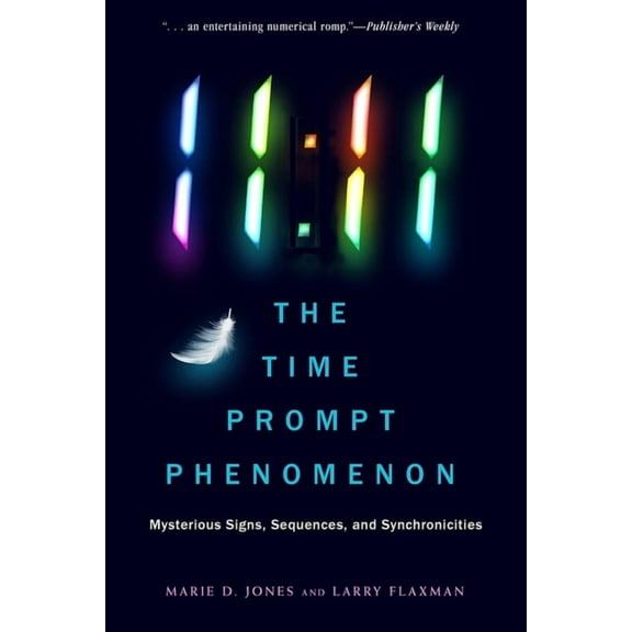 11:11 the Time Prompt Phenomenon: Mysterious Signs, Sequences, and Synchronicities, (Paperback)