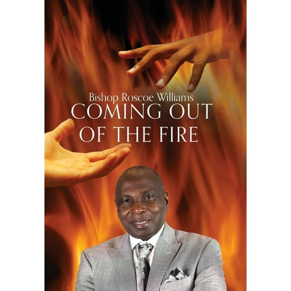 Coming Out Of The Fire, (Hardcover)