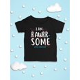 thumbnail image 3 of Be Rawrrsome T-Shirt Infant -Image by Shutterstock,  6 Months, 3 of 4