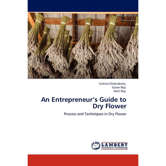 An Entrepreneur's Guide to Dry Flower, (Paperback)